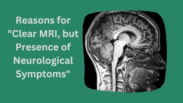 Clear MRI but Neurological Symptoms
